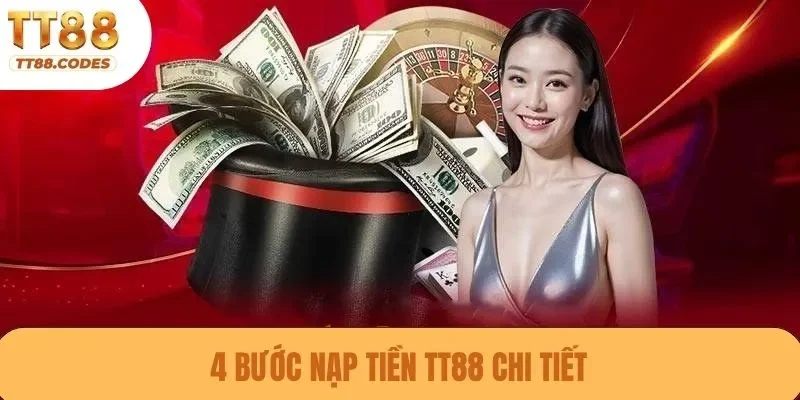 4 bước nạp tiền TT88 chi tiết