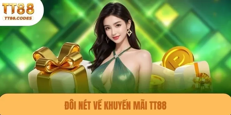 Đôi nét về khuyến mãi TT88
