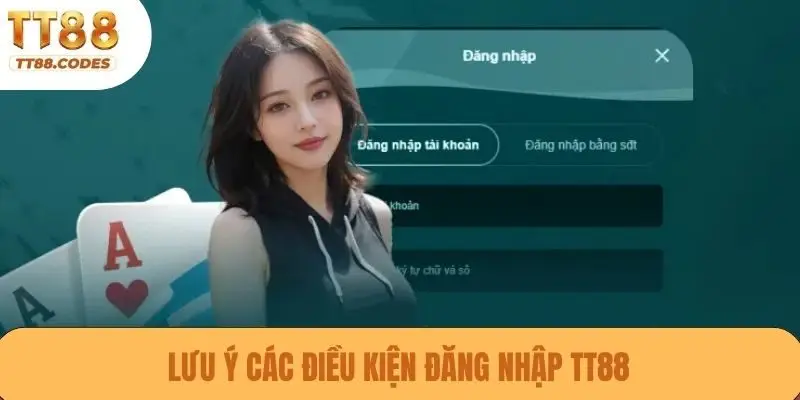 Lưu ý các điều kiện đăng nhập TT88